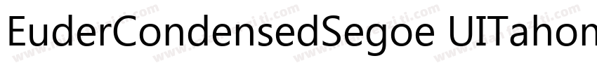 EuderCondensedSegoe UITahomasans字体转换
